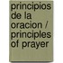 Principios de la Oracion / Principles of Prayer