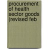 Procurement Of Health Sector Goods (Revised Feb by World Bank
