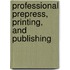 Professional Prepress, Printing, And Publishing