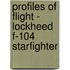 Profiles Of Flight - Lockheed F-104 Starfighter