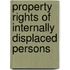 Property Rights Of Internally Displaced Persons