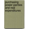 Purchasing Power Parities And Real Expenditures by Organization For Economic Cooperation And Development Oecd