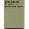 Quick Guide to Hipaa for the Physician's Office door Brenda K. Burton