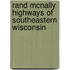 Rand McNally Highways of Southeastern Wisconsin