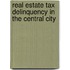 Real Estate Tax Delinquency In The Central City