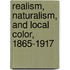 Realism, Naturalism, and Local Color, 1865-1917