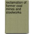 Reclamation Of Former Coal Mines And Steelworks