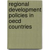 Regional Development Policies In Oecd Countries door Publishing Oecd Publishing