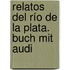 Relatos Del Río De La Plata. Buch Mit Audi
