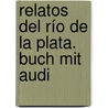 Relatos Del Río De La Plata. Buch Mit Audi door Mario Benedetti