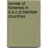 Review Of Fisheries In O.E.C.D.Member Countries door Organization For Economic Cooperation And Development Oecd