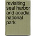 Revisiting Seal Harbor And Acadia National Park