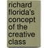 Richard Florida's Concept Of The Creative Class