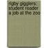 Rigby Gigglers: Student Reader A Job At The Zoo
