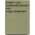 Rollen- Und Aufbaustrukturen Von Organisationen