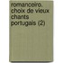 Romanceiro. Choix De Vieux Chants Portugais (2)