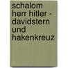 Schalom Herr Hitler - Davidstern und Hakenkreuz door Peter Süess-Kolbl
