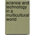 Science And Technology In A Multicultural World