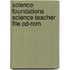 Science Foundations Science Teacher File Cd-Rom