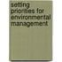 Setting Priorities For Environmental Management
