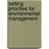 Setting Priorities For Environmental Management by World Bank