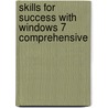 Skills For Success With Windows 7 Comprehensive by Kris Townsend