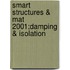 Smart Structures & Mat 2001;Damping & Isolation