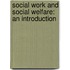 Social Work And Social Welfare: An Introduction