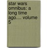 Star Wars Omnibus: A Long Time Ago.... Volume 5 door Jo Duffy