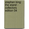 Stephen King: The Stand - Collectors Edition 04 by Roberto Aguirre-Sacasa
