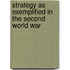 Strategy As Exemplified In The Second World War