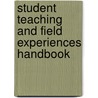 Student Teaching And Field Experiences Handbook door Thomas Ross
