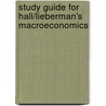 Study Guide For Hall/Lieberman's Macroeconomics door Robert E. Hall
