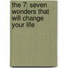 The 7: Seven Wonders That Will Change Your Life by Keith Russell Ablow