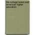 The College Board And American Higher Education