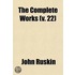The Complete Works (Volume 22); Modern Painters