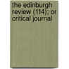 The Edinburgh Review (114); Or Critical Journal door Sydney Smith