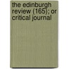 The Edinburgh Review (165); Or Critical Journal by Sydney Smith