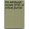 The Edinburgh Review (219); Or Critical Journal by Sydney Smith