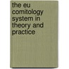 The Eu Comitology System In Theory And Practice by Jens Blom-hansen
