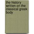 The History Written On The Classical Greek Body