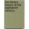 The Literary History Of The Eighteenth Century. door John Nichols