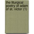 The Liturgical Poetry Of Adam Of St. Victor (1)