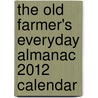The Old Farmer's Everyday Almanac 2012 Calendar door Old Farmer'S. Almanac