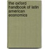 The Oxford Handbook Of Latin American Economics