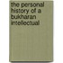 The Personal History Of A Bukharan Intellectual