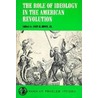 The Role Of Ideology In The American Revolution door Jane M. Howe
