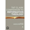 The T&T Clark Companion To Reformation Theology door David M. Whitford