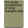 The Tender Recollections Of Irene Macgillicuddy by Laurence Oliphant