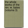 The Whole Works Of The Rev. W. Bates (Volume 3) by William Bates